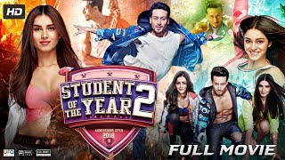 Student of the Year 2 Full Movie  Tiger Shroff  Ananya Panday  Tara Sutaria  Review amp Fact [upl. by Ahsien]