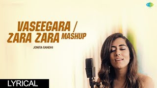 VaseegaraZara Zara Mashup  Jonita Gandhi  Harris Jayaraj  Keba Jeremiah [upl. by Nallak]