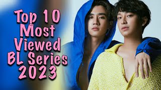 Top 10 Most Viewed BL Series on YouTube 2023 [upl. by Sonia590]