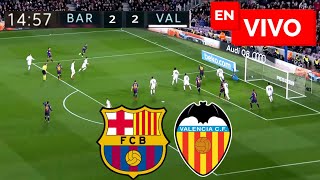 🔴 Barcelona vs Valencia EN VIVO  Liga Española [upl. by Anire533]