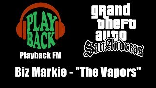 GTA San Andreas  Playback FM  Biz Markie  quotThe Vaporsquot [upl. by Leach]