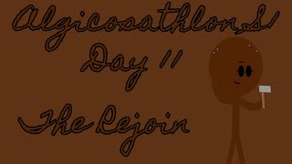 Algicosathlon Season 1 Day 11 The Rejoin [upl. by Zelda]