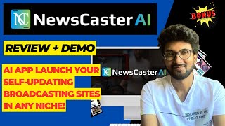 NewsCaster Ai Review  Demo – AI App Launch Your SelfUpdating Broadcasting Sites In Any Niche [upl. by Mandy]