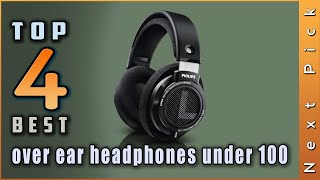 Top 4 Best Over Ear Headphones Under 100 Review 2024 [upl. by Carlos]