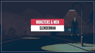 SLENDERMAN  Monsters amp Men [upl. by Nahem]