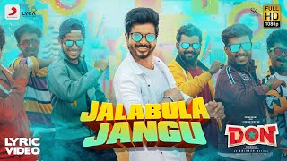 Don  Jalabulajangu Lyric  Sivakarthikeyan  Anirudh Ravichander  Cibi Chakaravarthi [upl. by Ylicec]