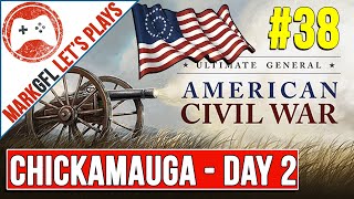 Ultimate General Civil War  Battle of Chickamauga Day 2  Union [upl. by Siroled236]