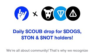 COUB AIRDROP FOR NOTCOIN DOG AND TON HOLDERS [upl. by Aneetak221]