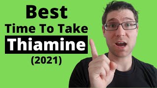 When to take Thiamine Vitamin B1 Best TimesTips 2021 [upl. by Barr]