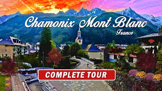 Complete Tour of Chamonix Mont Blanc France 🇫🇷 4K [upl. by Notnef]