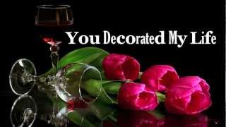 You Decorated My Life  Kenny Rogers Lyrics HD [upl. by Jena165]