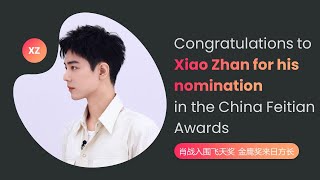 Congratulations to Xiao Zhan for his nomination in the China Feitian Awards with The Youth Memories [upl. by Avik]