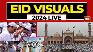 Eid 2024 LIVE  Eid Celebrations In India  Eid 2024 News LIVE  India Today LIVE News [upl. by Nola121]