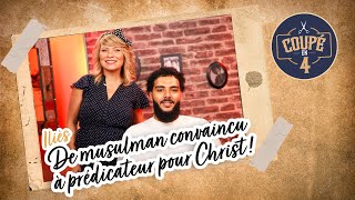 De musulman convaincu à prédicateur pour Christ par Iliès pour Coupé en 4 [upl. by Danit]