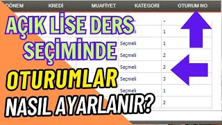 Yüzyüze Sınav İçin Oturum Ayarlama Açık Lise Ders Seçiminde Oturumlar Nasıl Ayarlanır [upl. by Joanie]