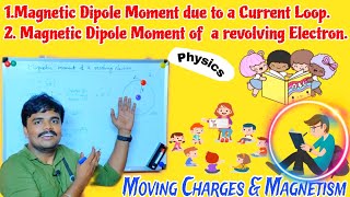 Magnetic Dipole Moment due to a Current Loop and a revolving Electron  Moving charges amp Magnetism [upl. by Gallager804]