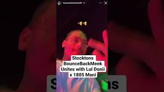 BounceBack Meek Unites With Lul Donii x 1805 Manii [upl. by Flor]