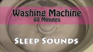 Sleep Sounds  Fall to Sleep to the Sound of a Washing Machine  60 Minutes [upl. by Seravaj]