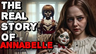 Annabelle The Real Story That Inspired The Conjuring Franchise [upl. by Ellenod181]