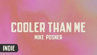 mike posner  cooler than me lyrics [upl. by Duston]