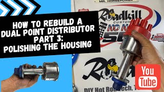 WOW How to Rebuild a Dual Point Distributor Part 3 Polishing the Housing [upl. by Suisyola]