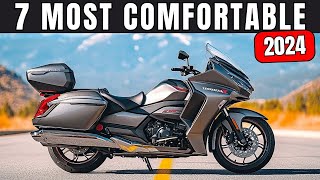 Top 7 Most Comfortable Motorcycles in 2024 [upl. by Ahsemo]