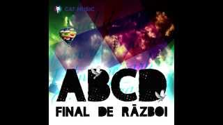 ABCD  Final de război Official Single [upl. by Cowan]