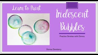 Learn to Paint One Stroke  Practice Strokes With Donna Iridescent Bubbles  Donna Dewberry 2023 [upl. by Bartko]