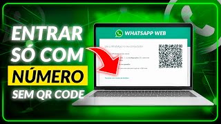 Como ENTRAR no WHATSAPP WEB somente com o NÚMERO [upl. by Dowski227]