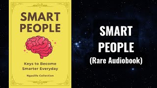 Smart People  Keys to Become Smarter Everyday Audiobook [upl. by Allertse]