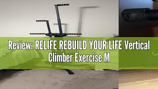 Review RELIFE REBUILD YOUR LIFE Vertical Climber Exercise Machine [upl. by Sonitnatsnoc]