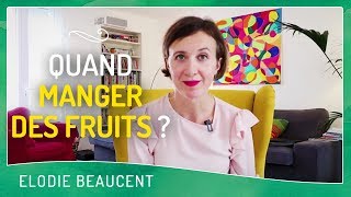 Quand manger des FRUITS [upl. by Saffier57]