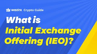 What is Initial Exchange Offering  WazirX Crypto Guide [upl. by Swift383]