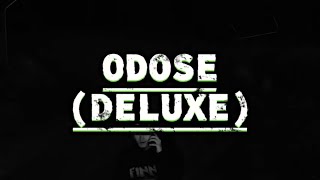 ODOSE deluxe full mixtape [upl. by Neff674]