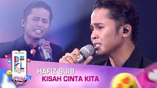 DFKL 2019  Hafiz Suip  Kisah Cinta Kita [upl. by Sib]