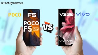 Poco F5 5G 🆚 Vivo V30 E 5G ⚡FULL 📢 Details [upl. by Carboni]