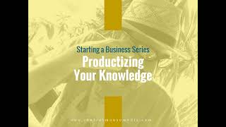 Productizing Your Knowledge Episode 130 [upl. by Nehgem]