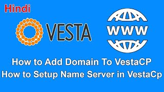 Add Domain Name  How to Add Domain to VestaCP Hindi Setup Vesta Control Panel  Part  2 [upl. by Neelyhtak]