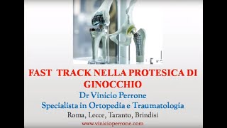 Protesi di ginocchio con protocollo Fast Track Dr Vinicio Perrone [upl. by Elocyn]