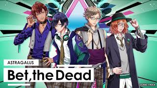 【GANG×ROCK】Bet the Dead 【視聴動画】 [upl. by Constantia577]