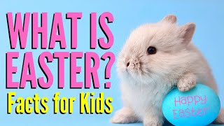 Easter Facts For Kids  What Is Easter [upl. by Reseda691]