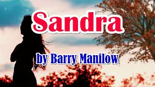 SANDRA by Barry Manilow LYRICS [upl. by Alleira]