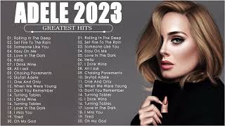 Adele Songs Playlist 2023  Top Tracks 2023 Playlist  Billboard Best Singer Adele Greatest [upl. by Atnahsal32]