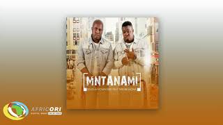 Sdudla noma1000  Mntanami Iyavuma FeatThembi Mona amp Deep Sound Crew Official Audio [upl. by Dominica]