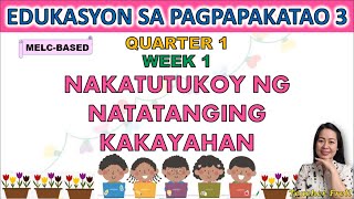 ESP 3  QUARTER 1 WEEK 1  MELCBASED  NAKATUTUKOY NG NATATANGING KAKAYAHAN [upl. by Feil]