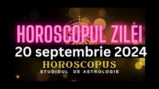 Horoscopul Zilei  20 septembrie 2024  HOROSCOPUS [upl. by Hrutkay427]