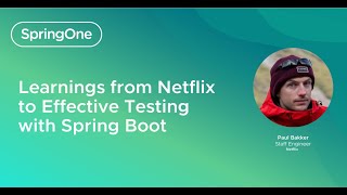 Learnings From Netflix To Effective Testing With Spring Boot SpringOne 2024 [upl. by Neil]