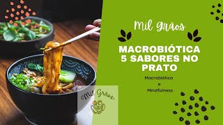 Macrobiótica 5 Sabores no prato [upl. by Eppie361]