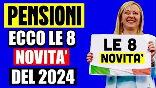 ULTIMORA PENSIONI 👉 Ecco le 8 NOVITÀ in ARRIVO NEL 2024 LELENCO COMPLETO 📄💰 [upl. by Ariane]