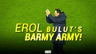 EROL BULUTUN ÇILGIN ORDUSU EROL BULUTS BARMY ARMY [upl. by Cirone489]